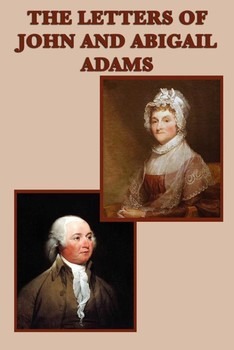 Five letters pass between Abigail and John Adams